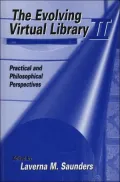 The Evolving Virtual Library II: Practical and Philosophical Perspectives
