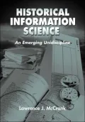 Historical Information Science: An Emerging Unidiscipline