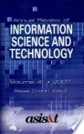 Annual Review of Information Science & Technology