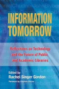 Information Tomorrow: Reflections on Technology and the Future of Public and Academic Libraries