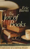 The Joy of Books: Confessions of a Lifelong Reader