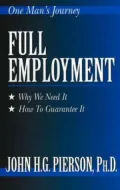 Full Employment : One Man's Journey