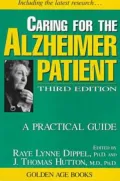 Caring for the Alzheimer Patient: A Practical Guide