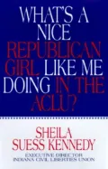 What's a Nice Republican Girl Like Me Doing in the ACLU?