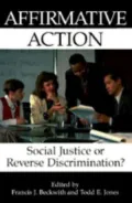 Affirmative Action: Social Justice or Reverse Discrimination?
