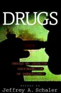 Drugs: Should We Legalize, Decriminalize, or Deregulate?