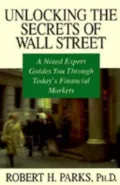Unlocking the Secrets of Wall Street: A Noted Expert Guides You Through Today's Financial Market