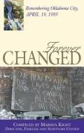 Forever Changed: Remembering Oklahoma City, April 19, 1995