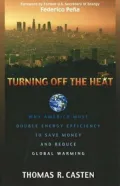 Turning off the Heat: Why America Must Double Energy Efficiency To Save Money and Reduce Global Warming