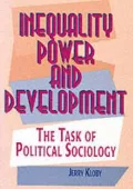 Inequality, Power and Development The Task of Political Sociology