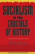 Socialism in the Crucible of History