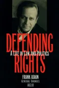 Defending Rights A Life in Law and Politics