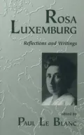 Rosa Luxemburg: Writings and Reflections