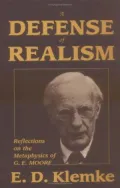 A Defense of Realism : Reflections on the Metaphysics of G. E. Moore