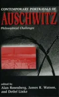 Contemporary Portrayals of Auschwitz : Philosophical Challenges