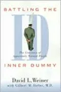 Battling the Inner Dummy; The Craziness of Apparently Normal People