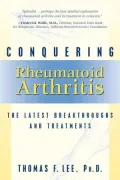 Conquering Rheumatoid Arthritis: The Latest Breakthroughs and Treatments