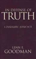 In Defense of Truth: A Pluralistic Approach