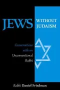 Jews Without Judaism : Conversations with an Unconventional Rabbi