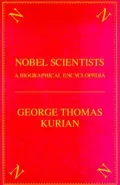 The Nobel Scientists: A Biographical Encyclopedia, Centenary Edition