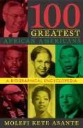 Book cover of 100 Greatest African Americans: A Biographical Encyclopedia