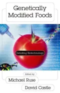 Genetically Modified Foods: Debating Biotechnology(Contemporary Issues Series)