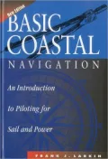 Basic Coastal Navigation: An Introduction to Piloting for Sail and Power