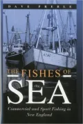 Fishes of the Sea: Commercial and Sport Fishing in New England