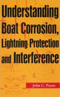 Understanding Boat Corrosion, Lightning Protection, and Interference