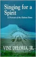 Singing for a Spirit: A Portrait of the Dakota Sioux