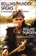 Rolling Thunder Speaks: A Message for Turtle Island, Vol. 1
