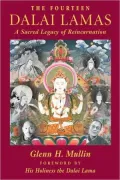The Fourteen Dalai Lamas: A Sacred Legacy of Reincarnation