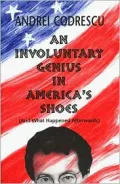 An Involuntary Genius in America's Shoes (And What Happened Afterwards)