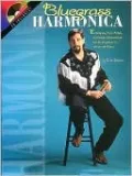 Bluegrass Harmonica: Techniques, Tips, Songs inside Information for the Beginner-Advanced, Vol. 1