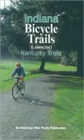 Indiana Bicycle Trails and Selected Kentucky Trails