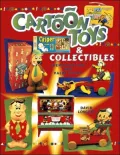 Cartoon Toys & Collectibles Identification and Value Guide: Identification and Value Guide