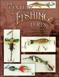 19th Century Fishing Lures: A Collector's Guide to U. S. Lures Manufactures Prior to 1901