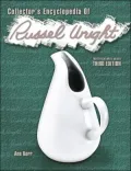 Collector's Encyclopedia of Russell Wright: Identification and Values
