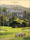 The Vintage Era of Golf Club Collectibles Collector's Log