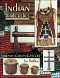 Indian Trade Relics: Identification and Values
