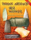 Indian Artifacts: The Best of the Midwest