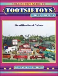 Collector's Guide to Tootsietoys: Identification & Values