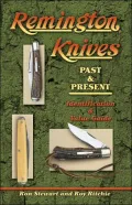Remington Knives: Past & Present: Identification & Value Guide