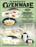 Florences' Ovenware from the 1920s to the Present: Identification and Value