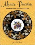 Meissen Porcelain: Identification and Value Guide