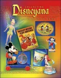 Collecting Disneyana: Identification & Value Guide