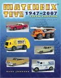 Matchbox Toys 1947-2007: Identification and Value Guide
