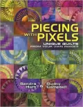 Piecing with Pixels: Unique Quilts From Your Own Images