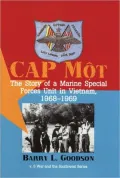CAP Mot: The Story of a Marine Special Forces Unit in Vietnam, 1968-1969, Vol. 5
