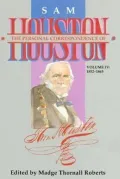 The Personal Correspondence of Sam Houston, Volume IV: 1852-1863